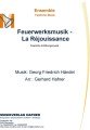 Feuerwerksmusik -
 La Réjouissance - Ensemble - Festliche Musik 